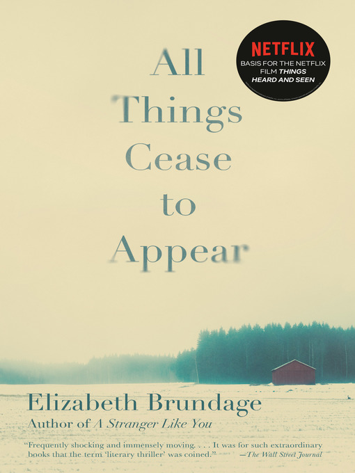 Title details for All Things Cease to Appear by Elizabeth Brundage - Wait list
